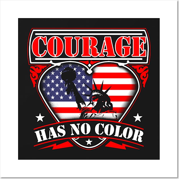 Courage Has No Color Products Wall Art by octanedesigns